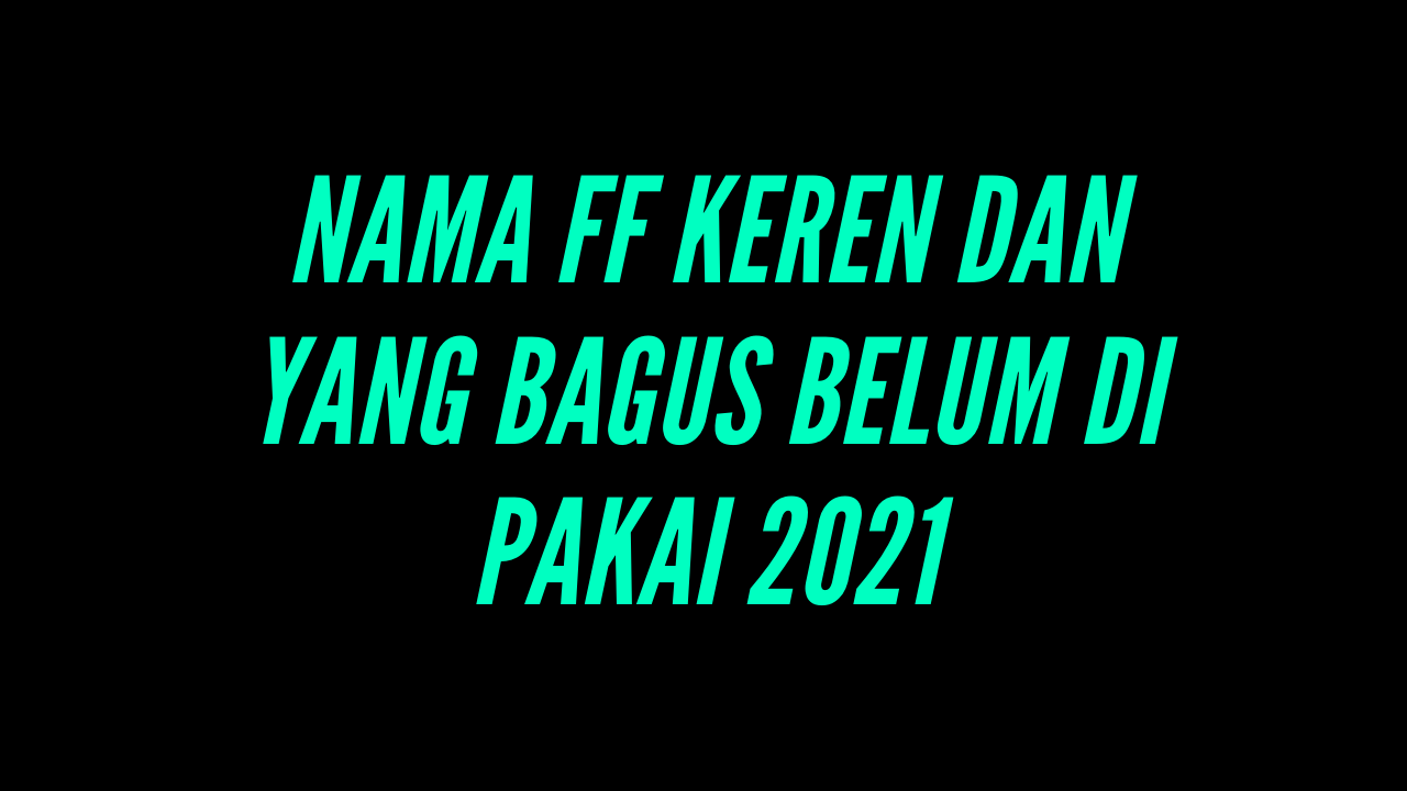2000 Nama Ff Keren Simbol Dan Belum Di Pakai 2021