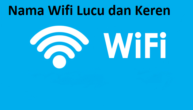 Nama Wifi Lucu dan Keren