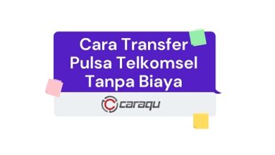 Cara Transfer Pulsa Telkomsel Tanpa Biaya