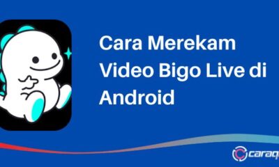 Cara Merekam Video Bigo Live di Android