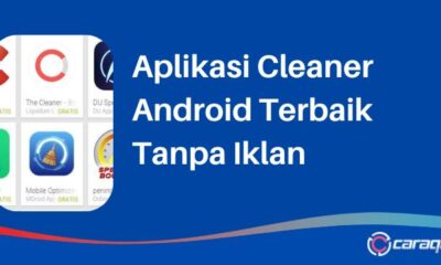 Aplikasi Cleaner Android Terbaik Tanpa Iklan
