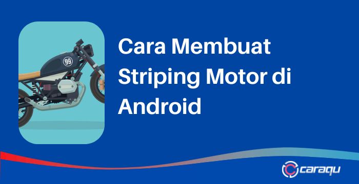 Cara Membuat Striping Motor di Android