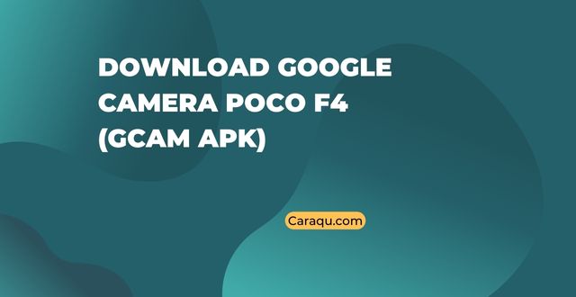 Google Camera Poco F4