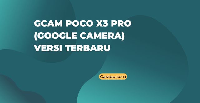 GCam Poco X3 Pro