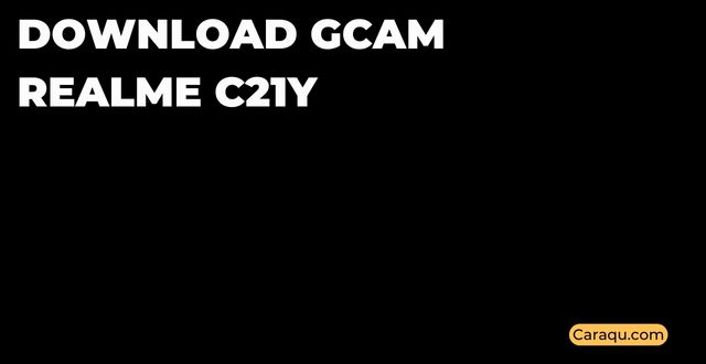 Download GCam Realme C21y