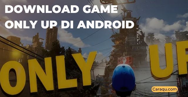 Download Game Only Up di Android
