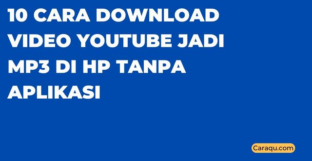Cara Download Video YouTube Jadi MP3 di HP Tanpa Aplikasi