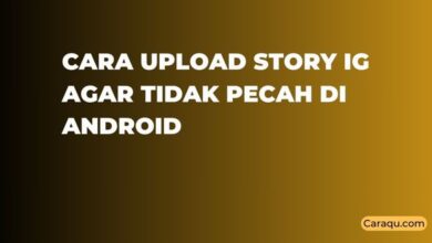 Cara Upload Story IG Agar Tidak Pecah di Android