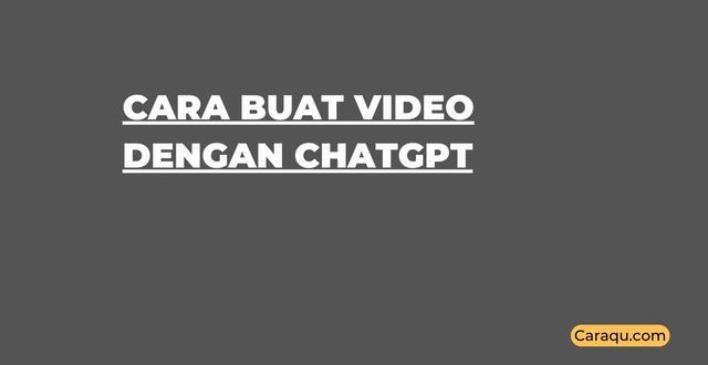 Cara Buat Video dengan ChatGPT