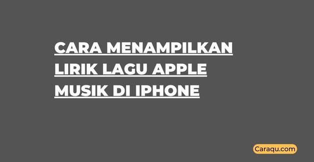 Cara Menampilkan Lirik Lagu Apple Musik di iPhone