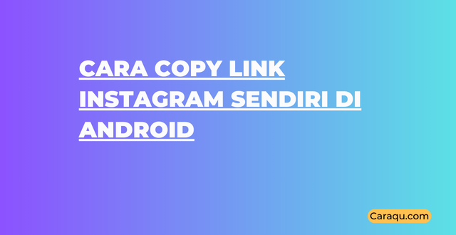 Cara Copy Link Instagram Sendiri Di Android