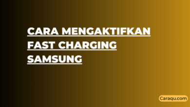 Cara Mengaktifkan Fast Charging di HP Samsung